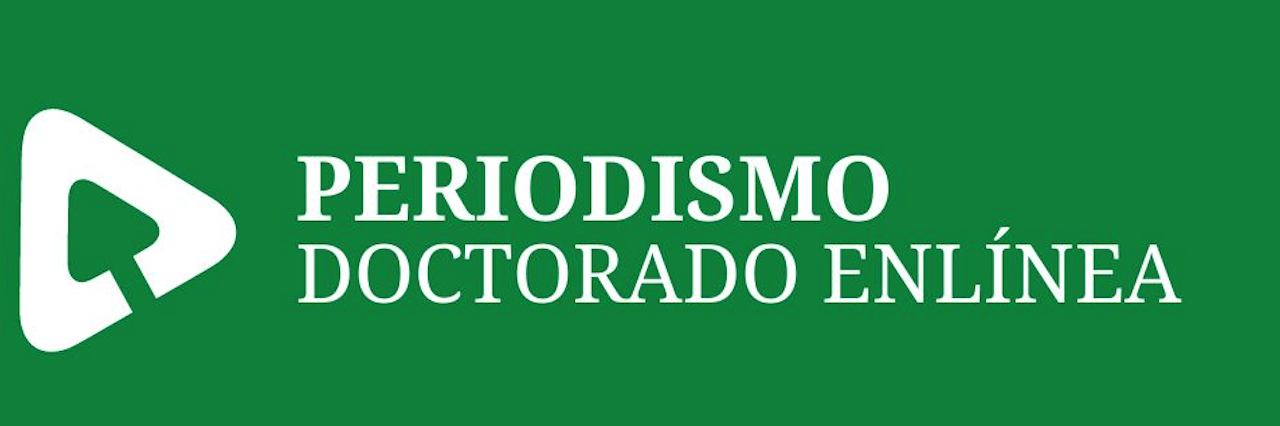 DOCTORADO Y MAESTRÍA EN PERIODISMO